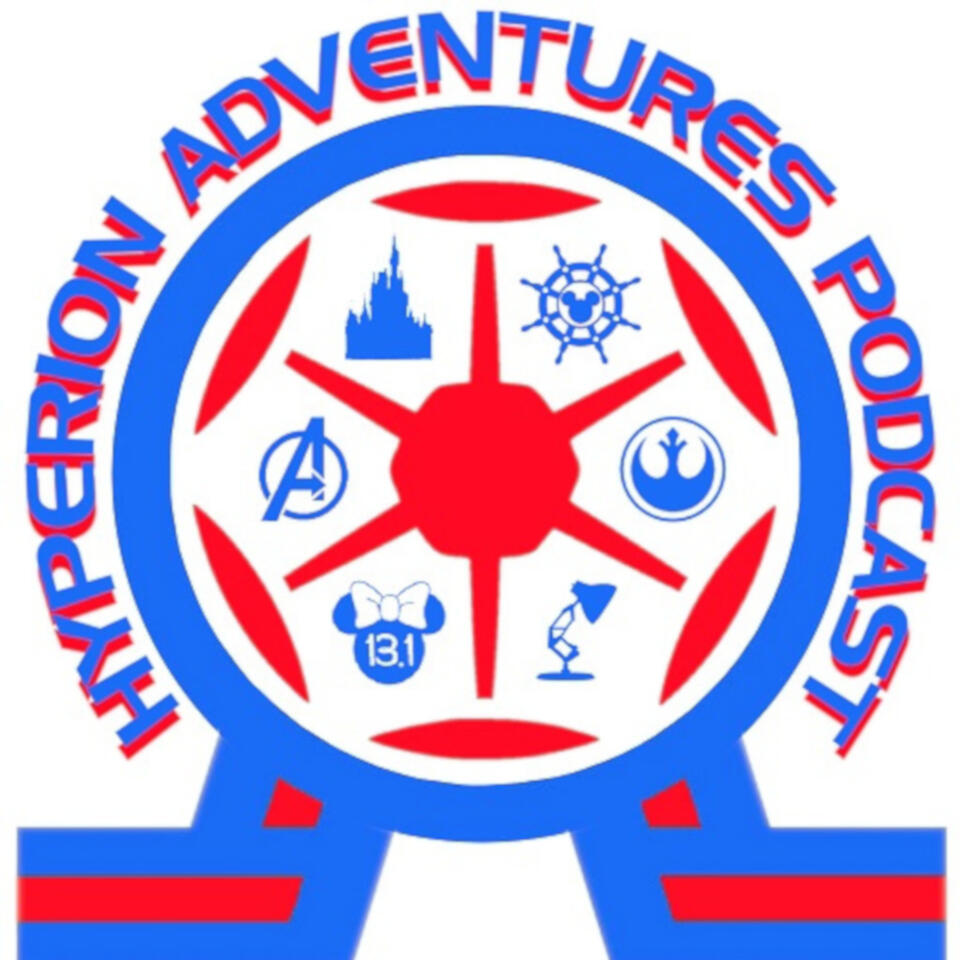 Hyperion Adventures Podcast: The Disney Podcast Of Positivity