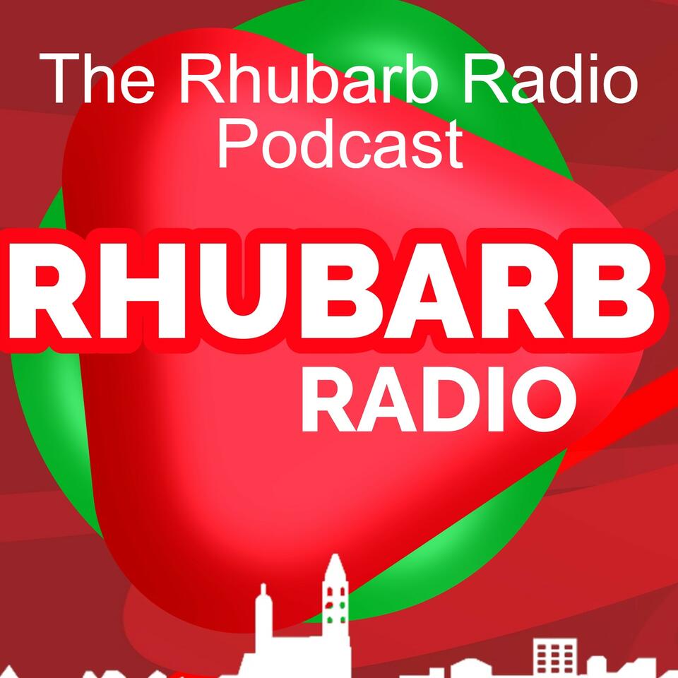 The Rhubarb Radio Podcast