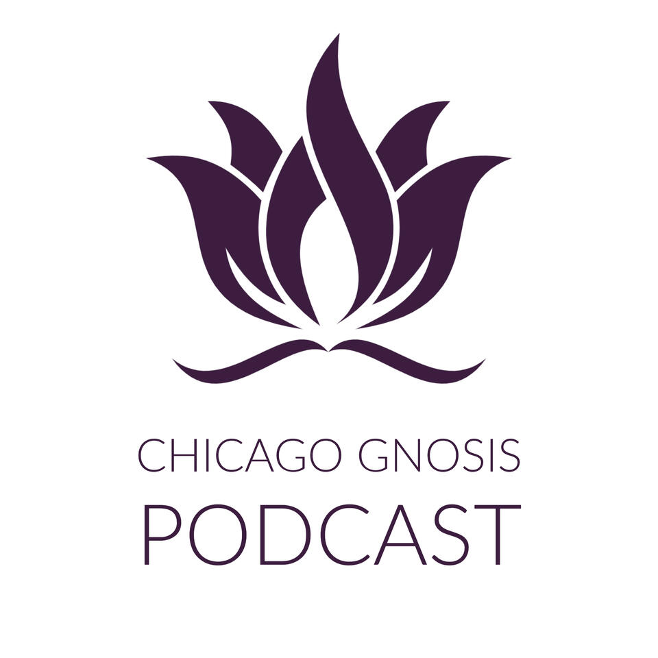 Chicago Gnosis Podcast