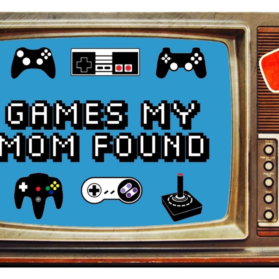 Games My Mom Found