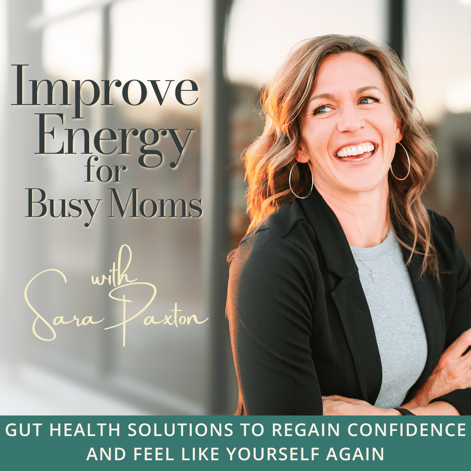 Improve Energy for Busy Moms | Gut Health, Hormone Imbalance, Metabolism, Moodiness, Bloating, Weight Loss