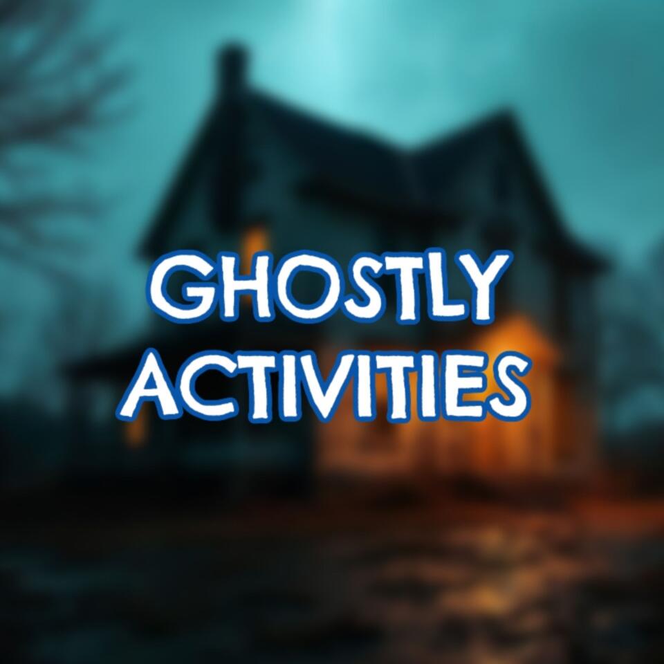Ghostly Activities