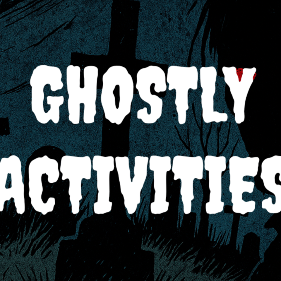 Ghostly Activities