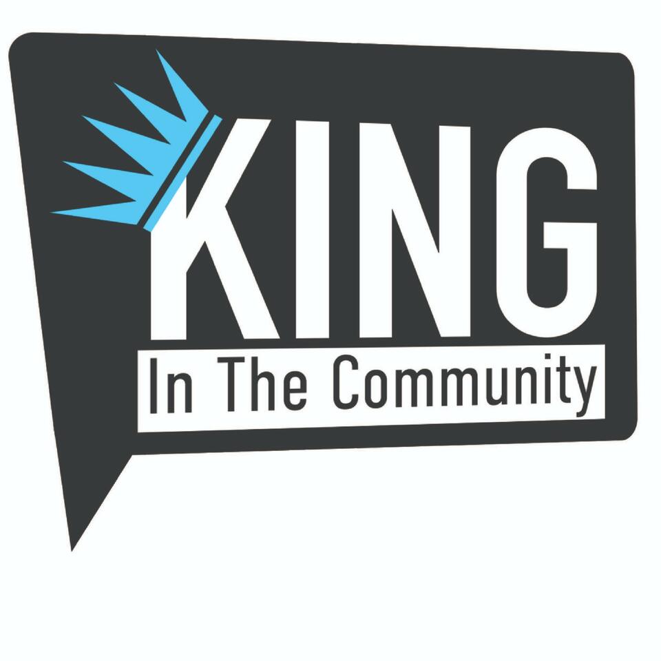 ’King in the Community’ an Eagle Media Podcast