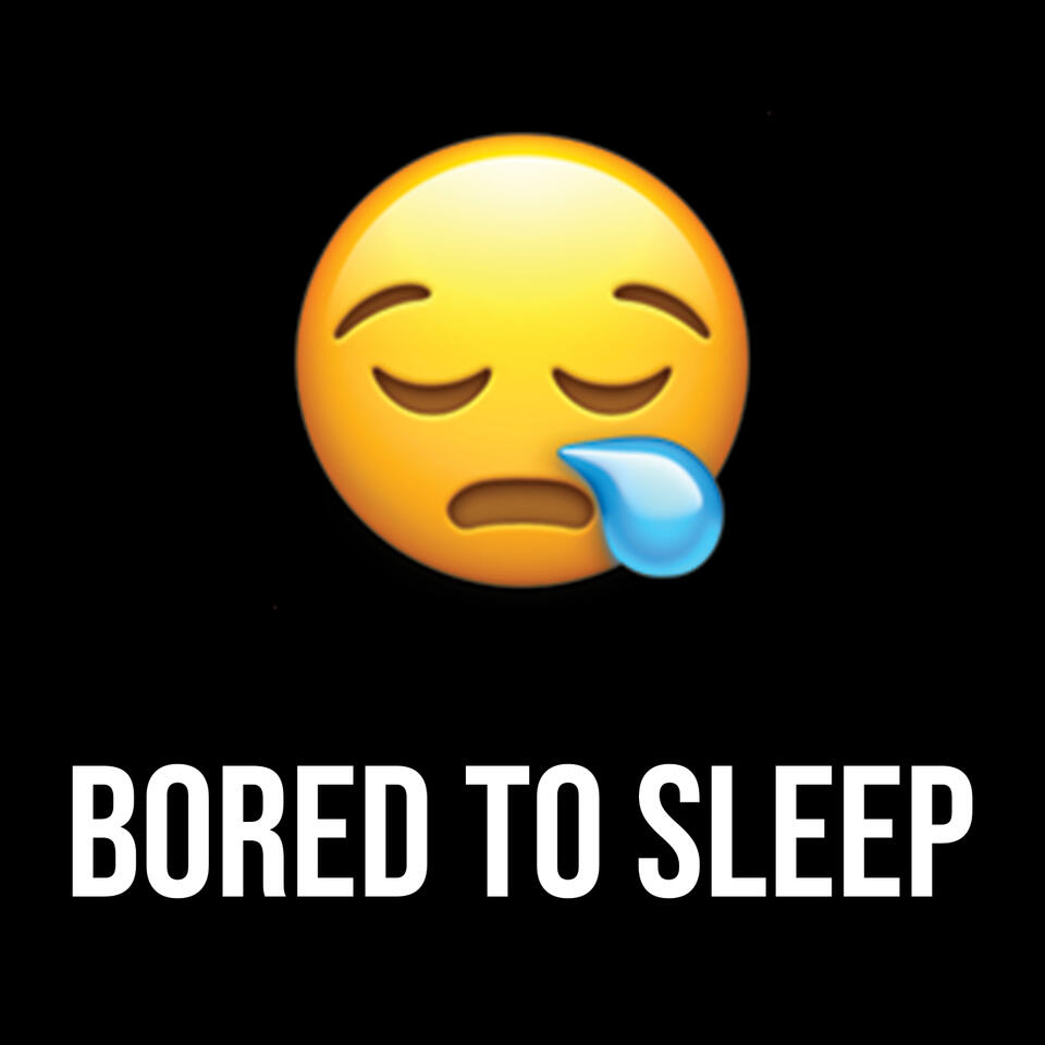 Bored to Sleep