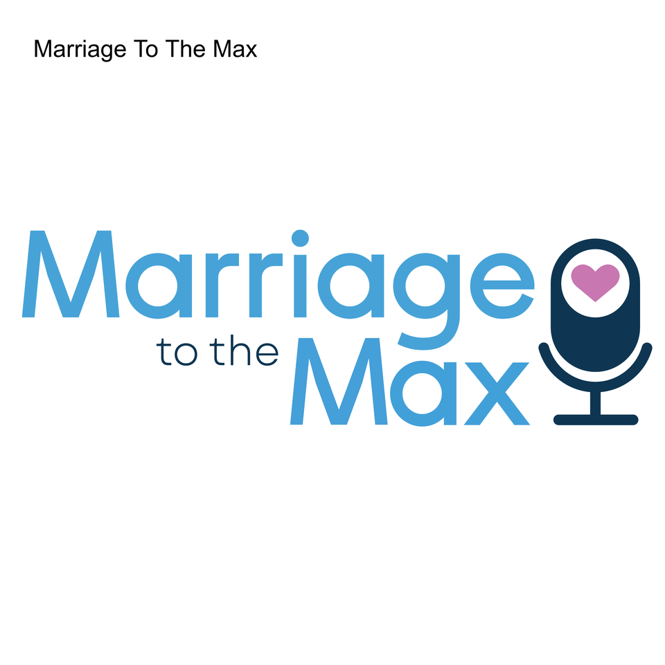 The Marriage To The Max Podcast