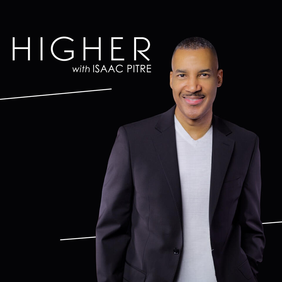 Higher with Isaac Pitre