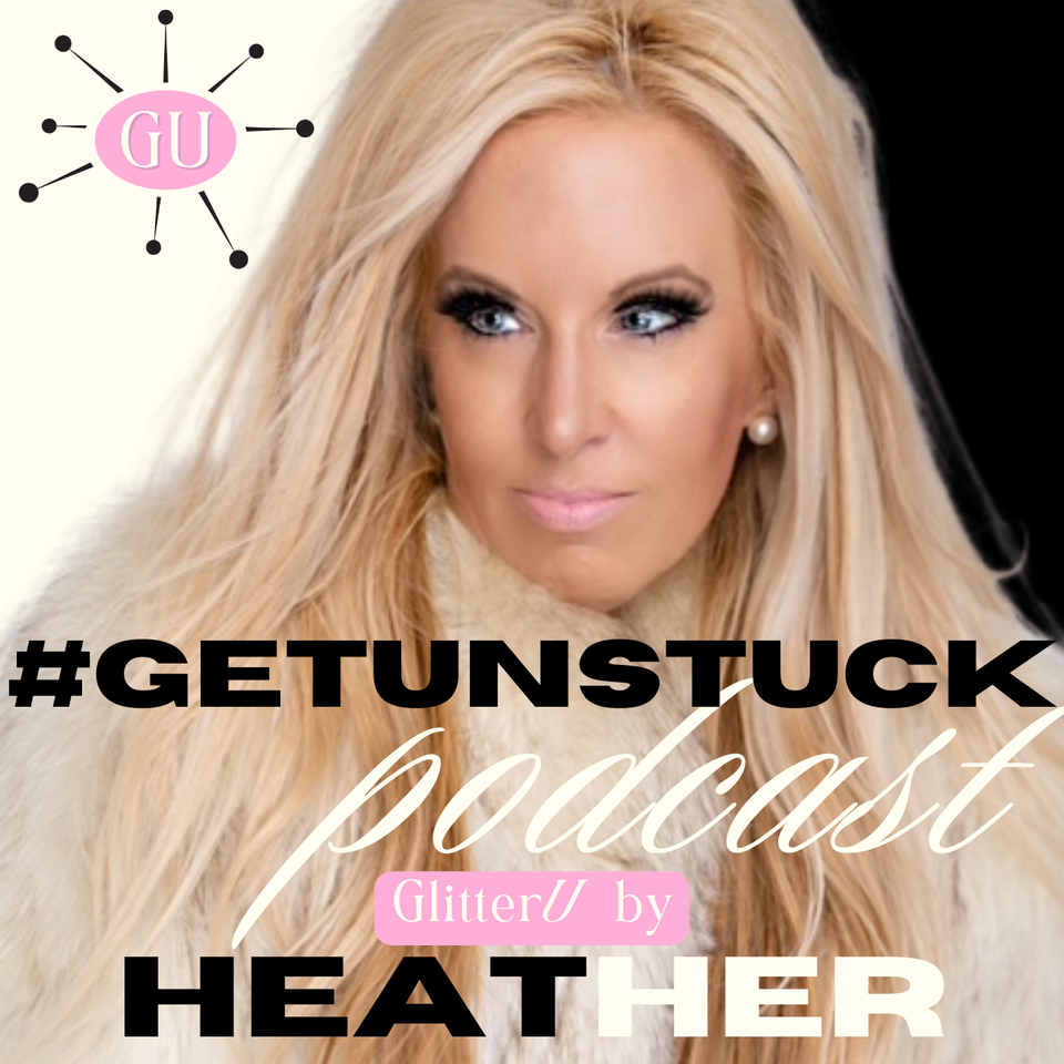 Get Unstuck — Powered by Glitter U with Heather Newman