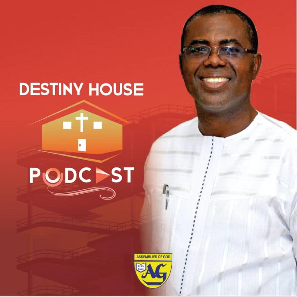 Destiny House Podcast