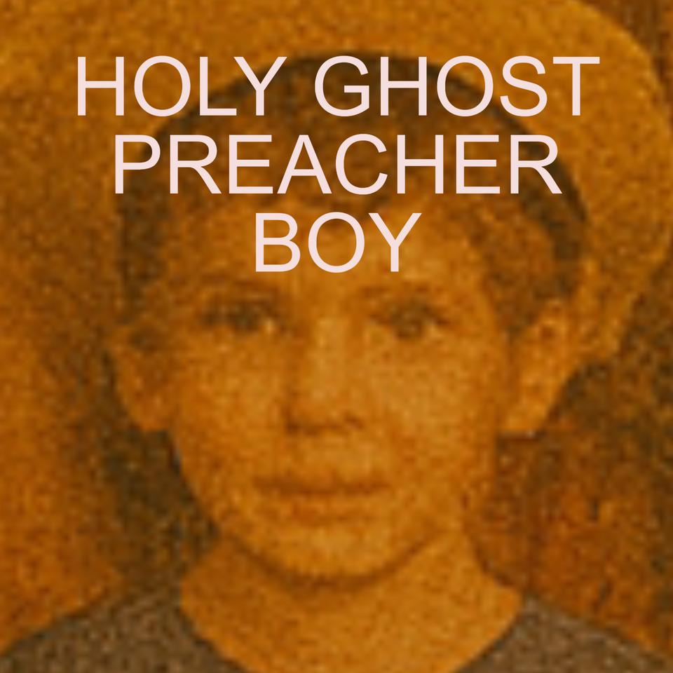 Holy Ghost Preacher Boy