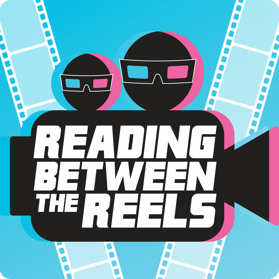 Reading Between the Reels: Film analysis with snark and heart