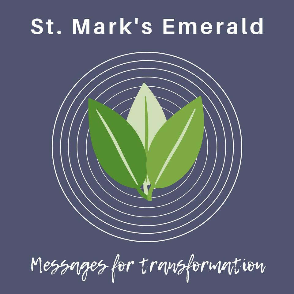 St Mark‘s Emerald Podcast
