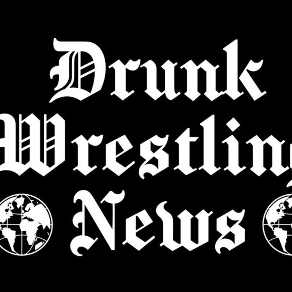 Drunk Wrestling News