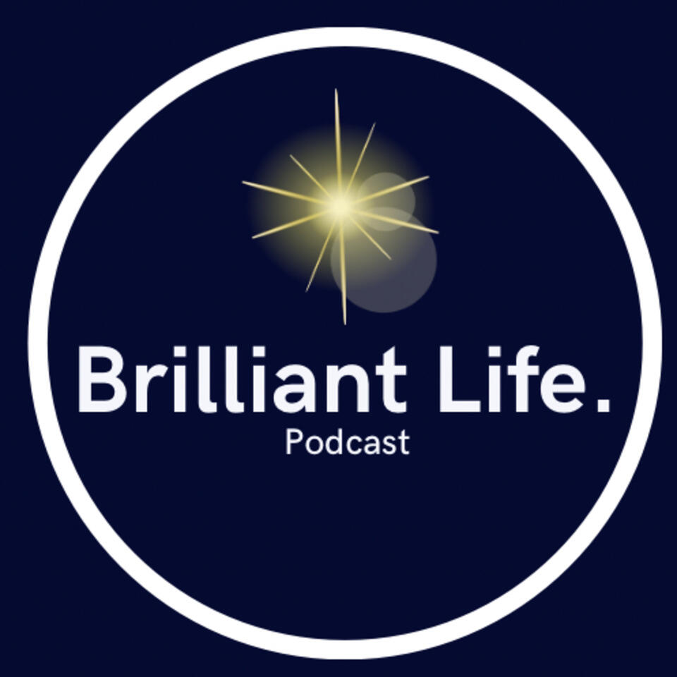 The Brilliant Life Podcast with Mike Moulton