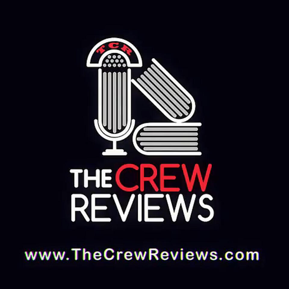 The Crew Reviews Podcast