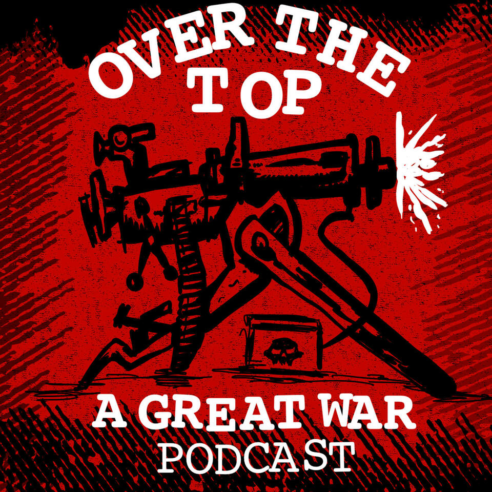 Over the Top: A Great War Podcast