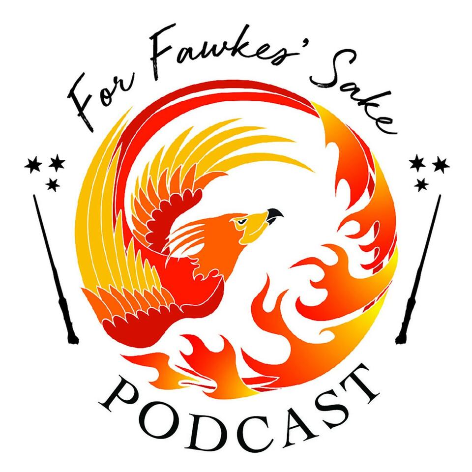 For Fawkes’ Sake: A Harry Potter Podcast