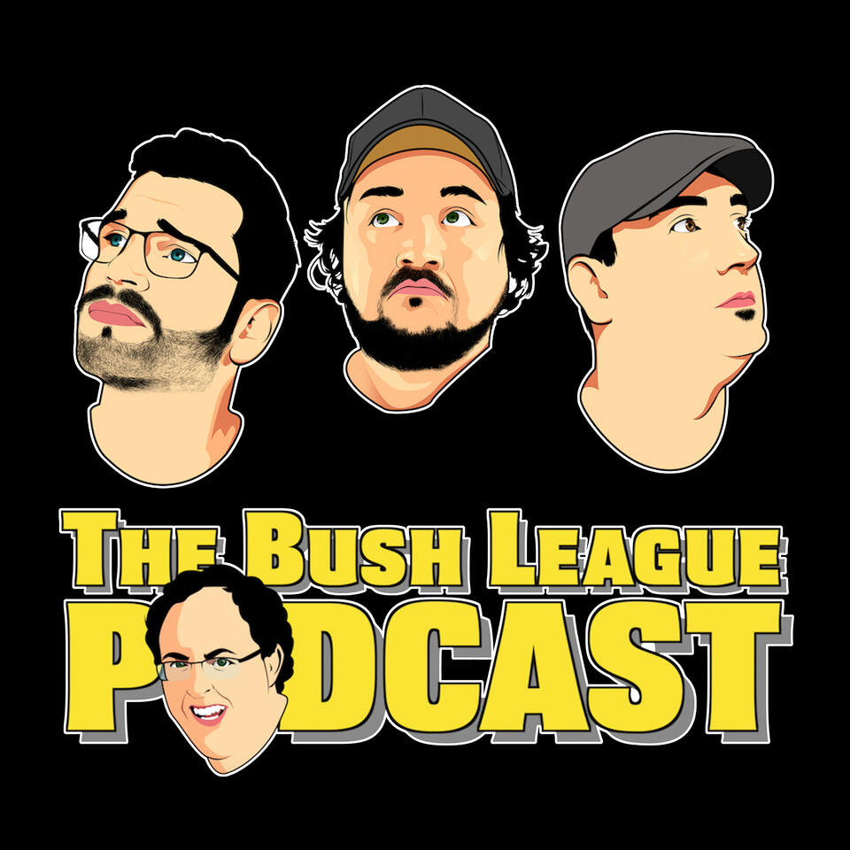 The Bush League Podcast