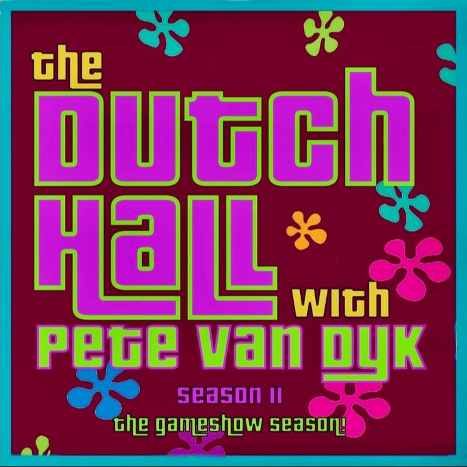 The Dutch Hall with Pete Van Dyk