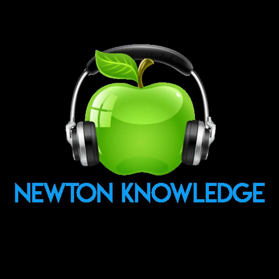 Newton Knowledge Podcast