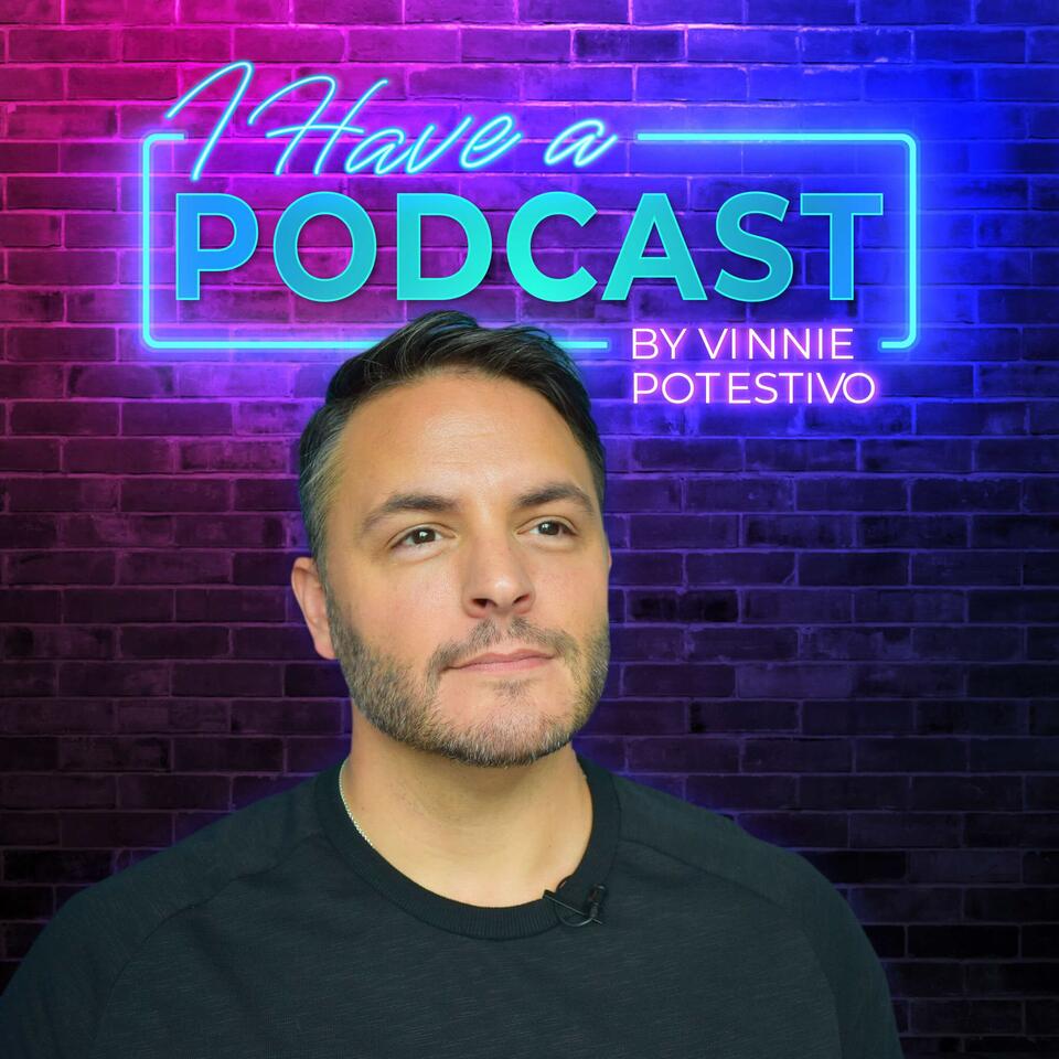 I Have A Podcast