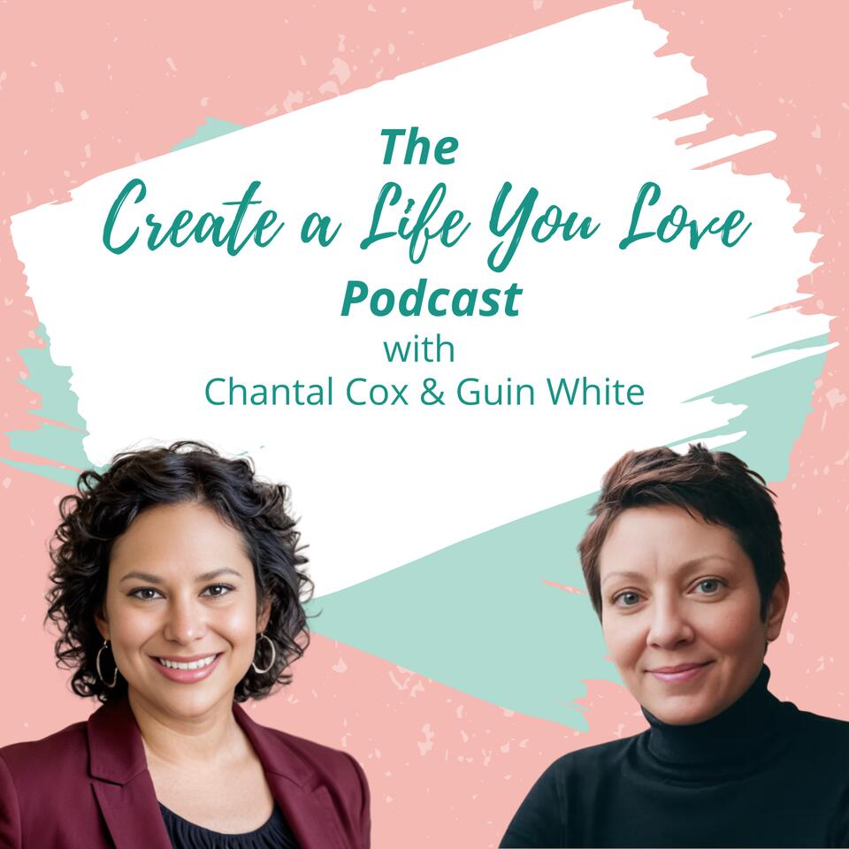 The Create a Life You Love Podcast