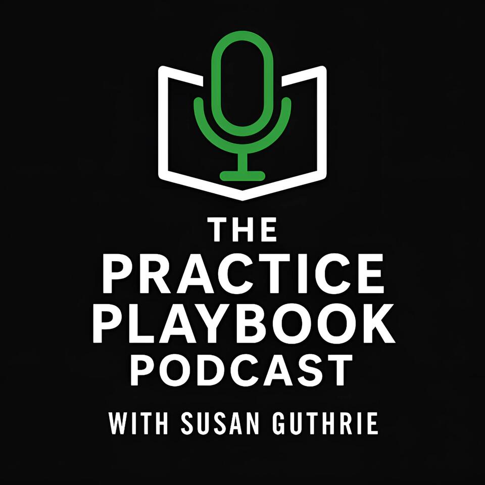 The Practice Playbook Podcast with Susan Guthrie