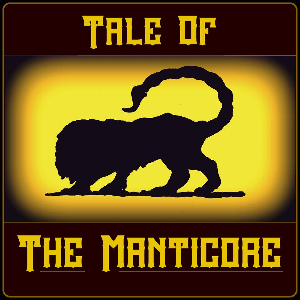 Tale of The Manticore, a Dark Fantasy Dungeons & Dragons Audiodrama