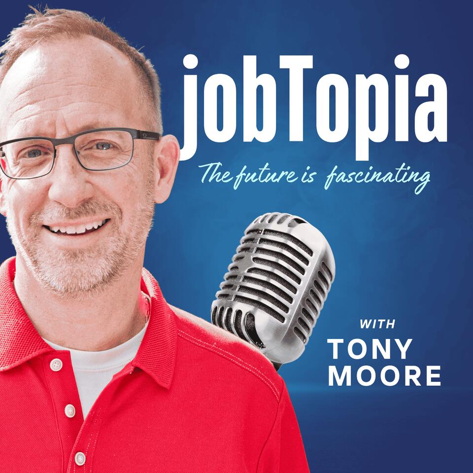 jobTopia with Tony Moore