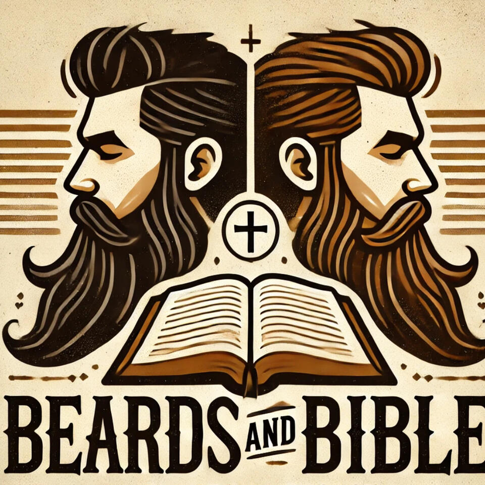 Beards & Bible Podcast