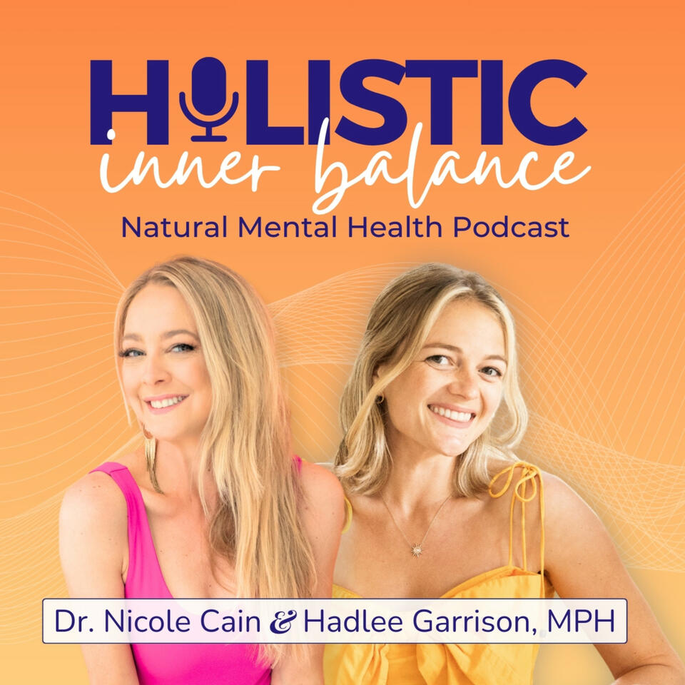 Holistic Inner Balance: Natural Mental Health Podcast