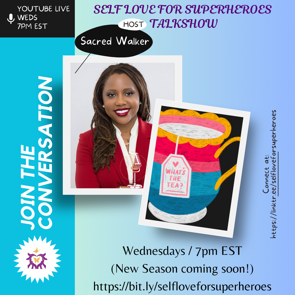 Self Love Letters for Everyday Superheroes: Talk Show Hosted by Sacred Walker