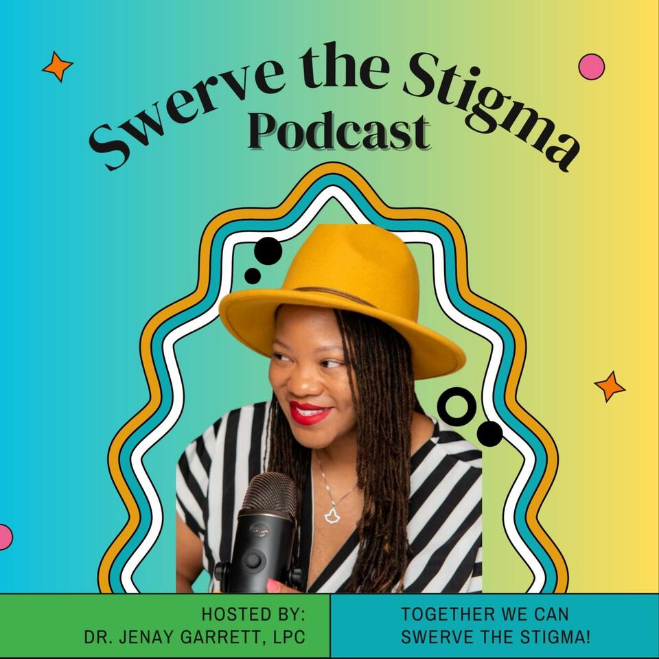 Swerve the Stigma Podcast