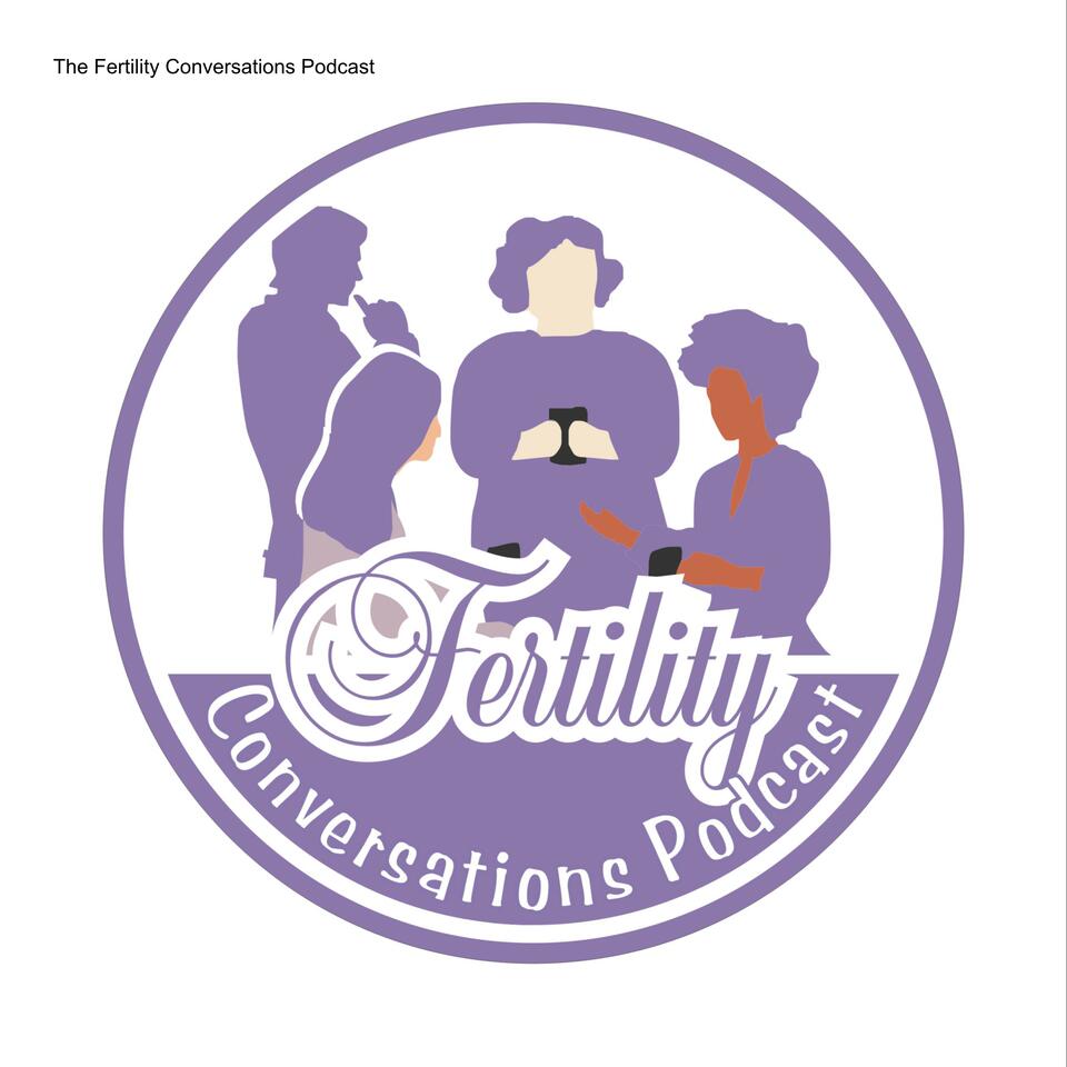 The Fertility Conversations Podcast