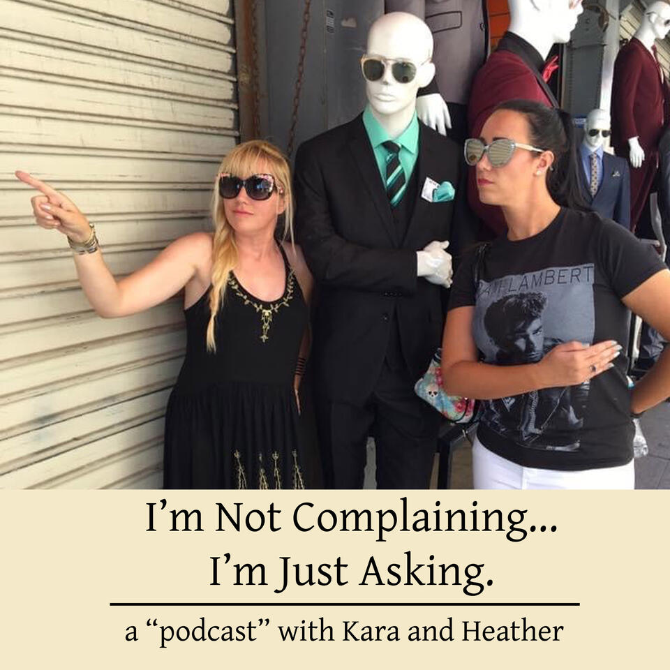 Not Complaining...Just Asking Podcast