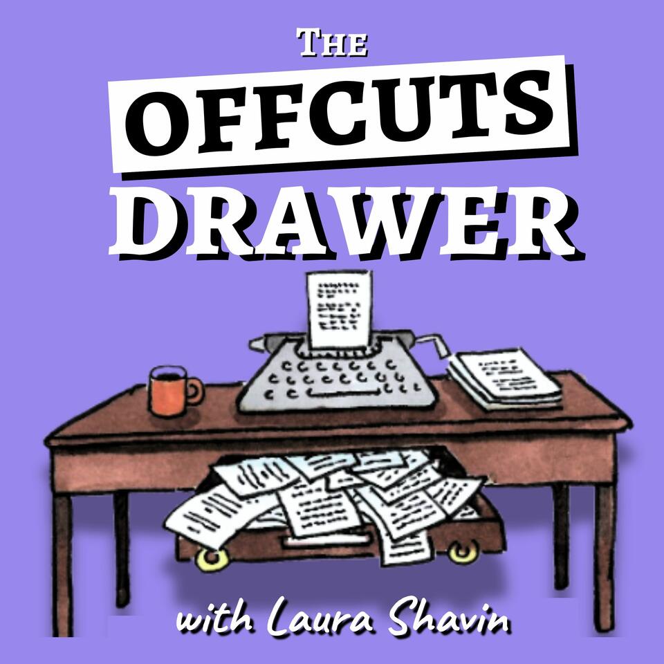 The Offcuts Drawer - Successful Writers Share Their Best Worst Ideas