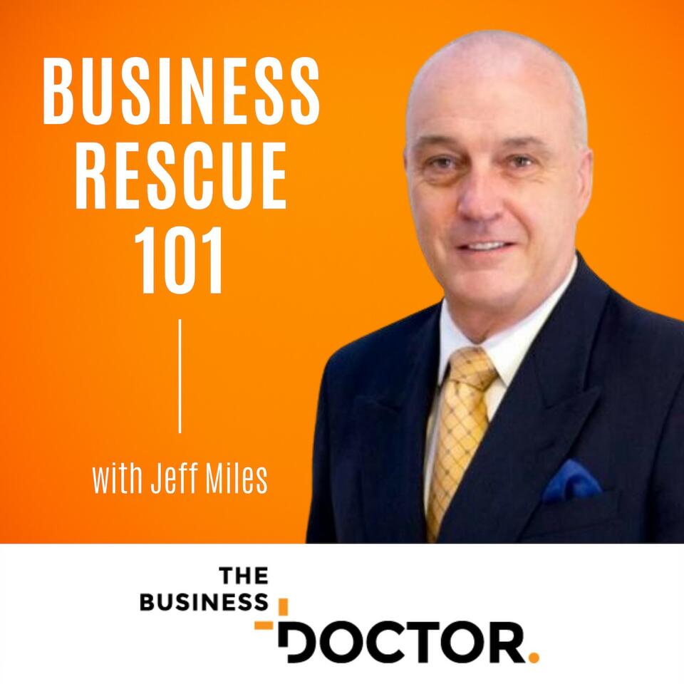 Business Rescue 101 With Jeff Miles