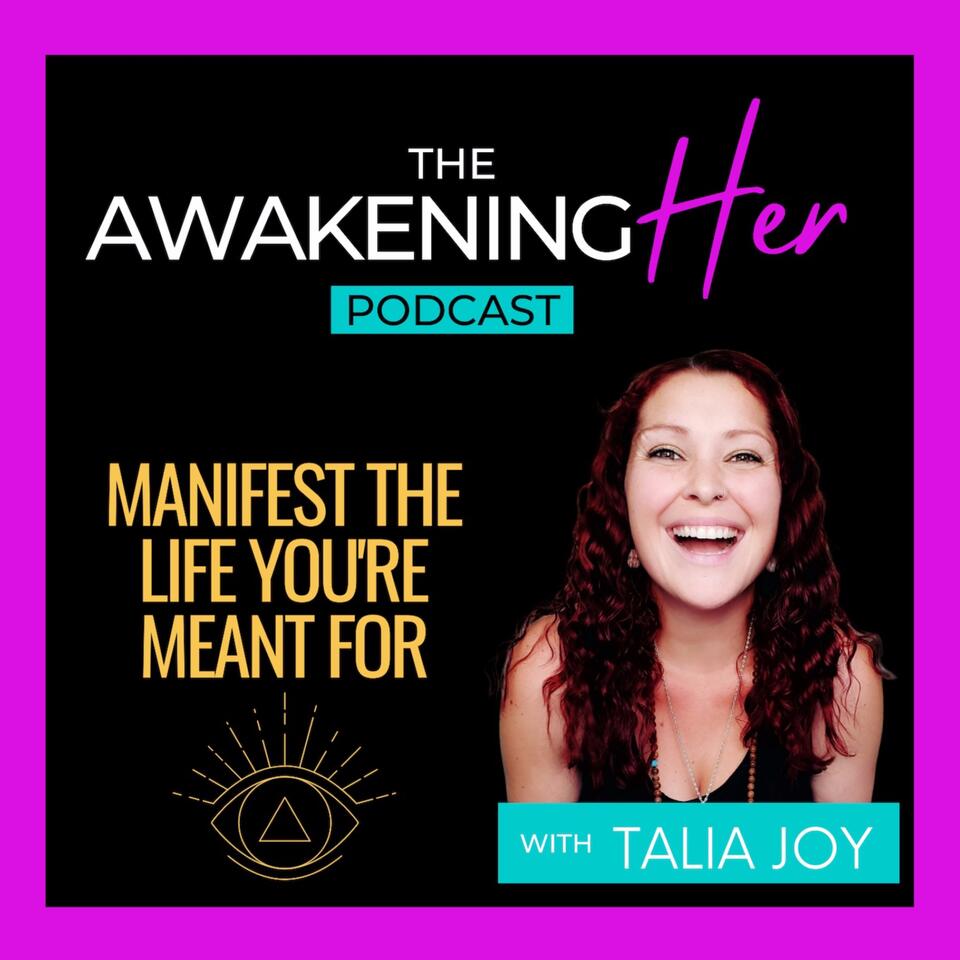 The Awakening Her Podcast