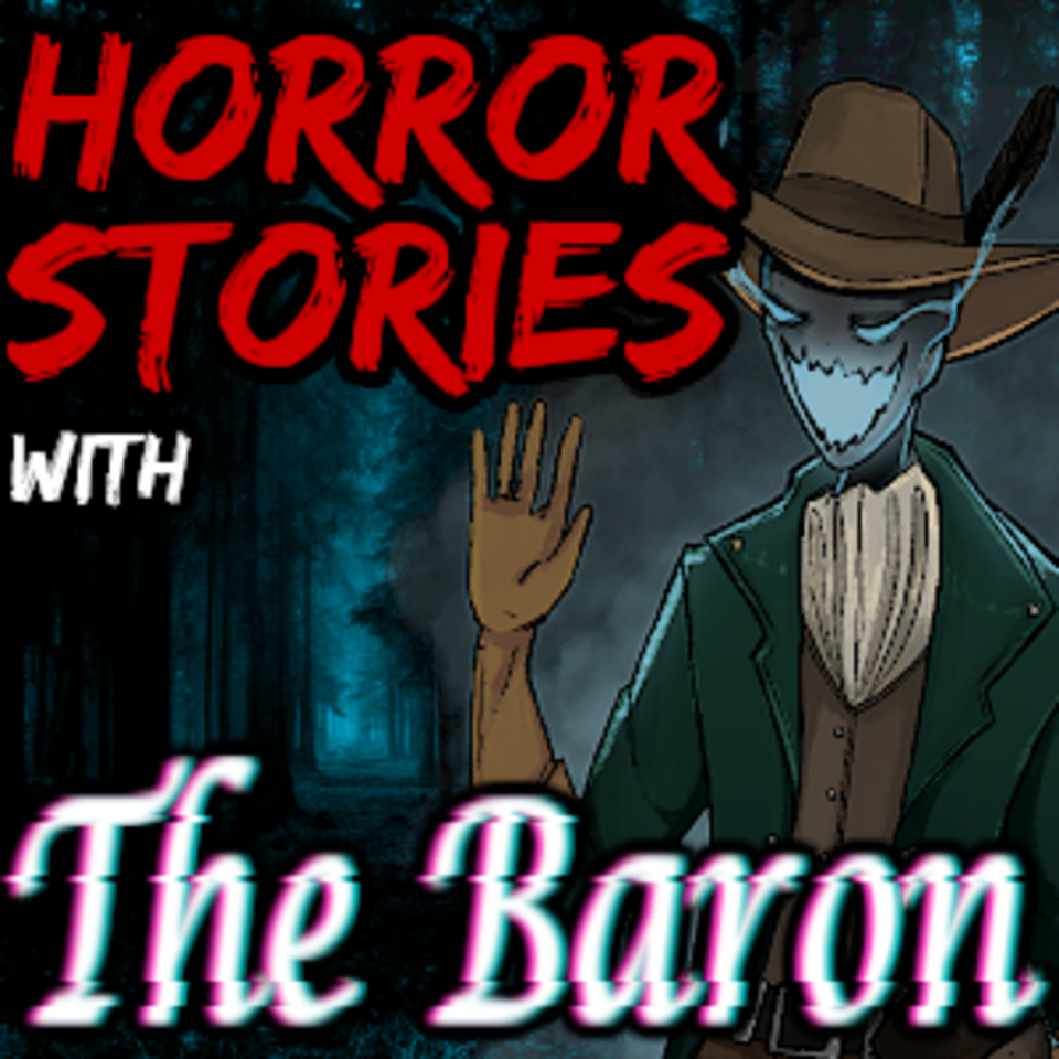 Horror Stories with The Baron