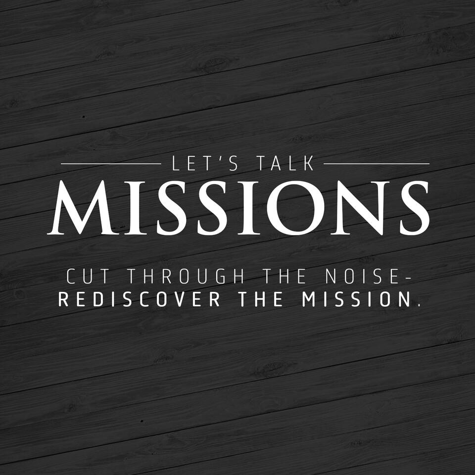 Let’s Talk Missions