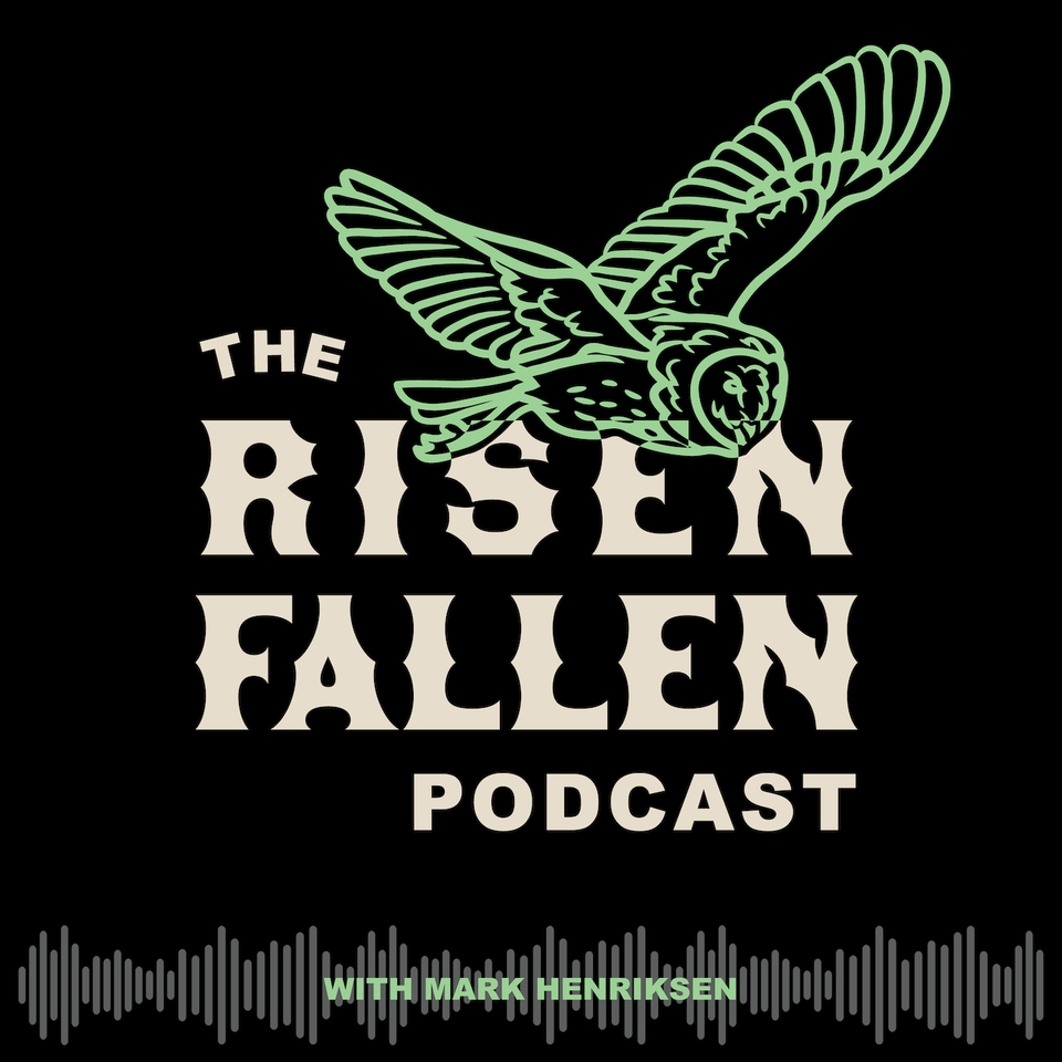 The Risen Fallen Podcast