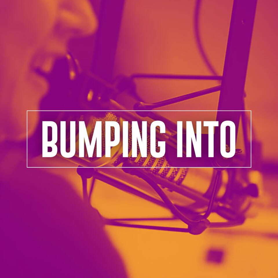 Bumping Into