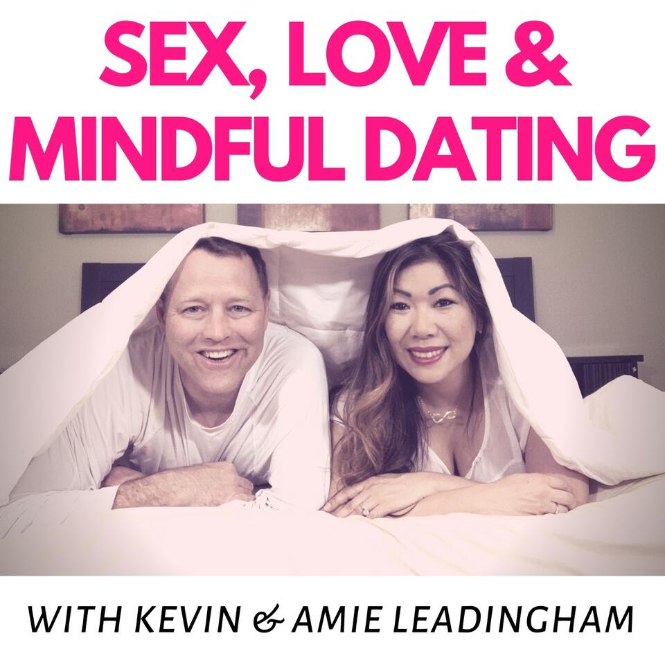 Sex, Love & Mindful Dating