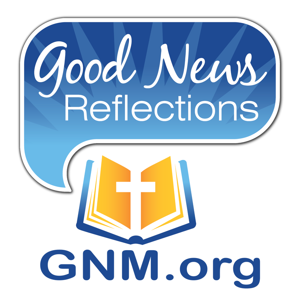 Good News Reflections