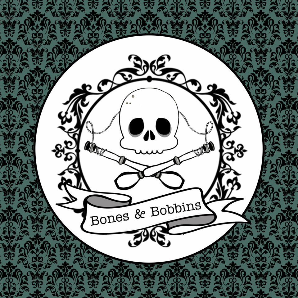 The Bones and Bobbins Podcast