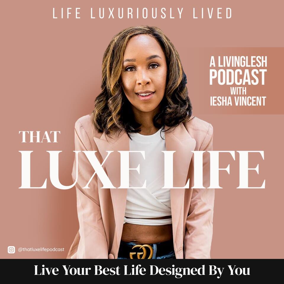 That Luxe Life