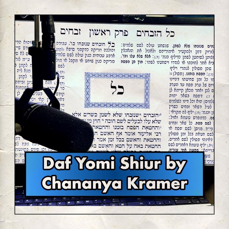 Daf Yomi Shiur by Chananya Kramer