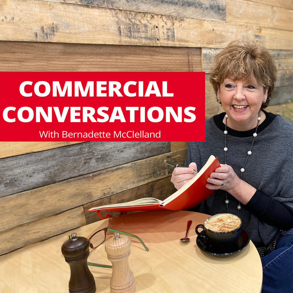 Commercial Conversations with Bernadette McClelland