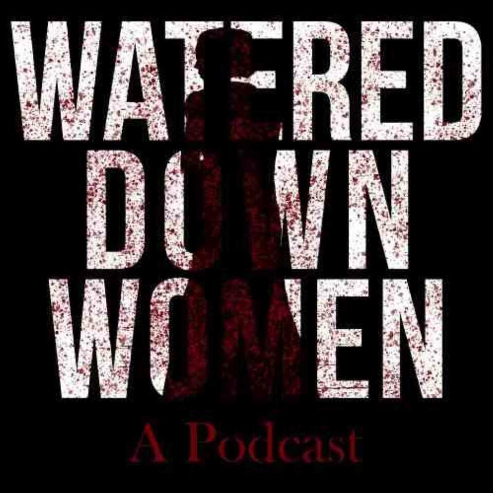 Watered-Down Women