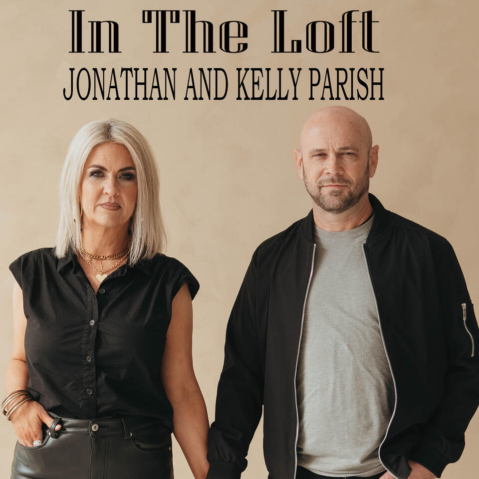 In The Loft with Jonathan and Kelly Parish